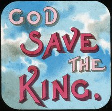 'God Save the King', early 20th century. Artist: Unknown