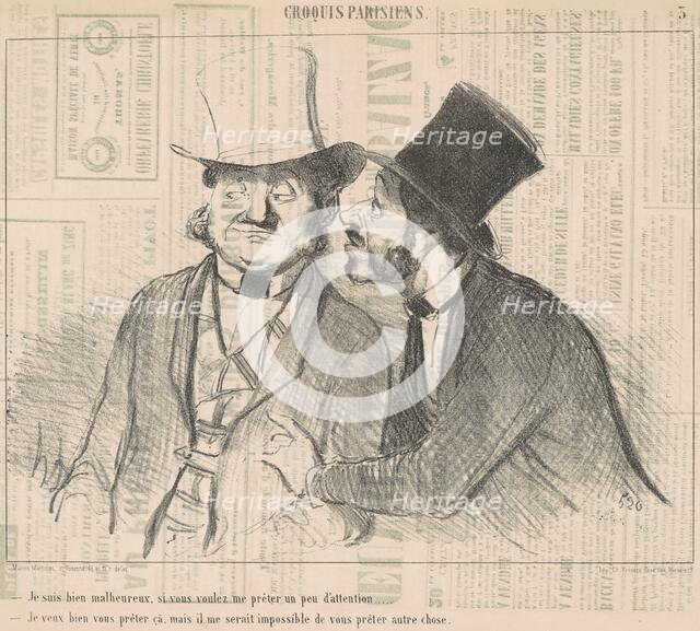 Je suis bien malheureux, si vous voulez ..., 19th century. Creator: Honore Daumier.