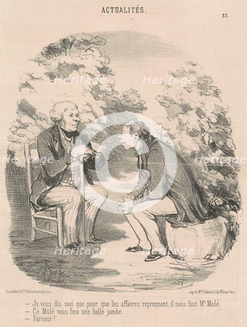 Je vous dis que ... il nous faut M. Molé ..., 19th century. Creator: Honore Daumier.