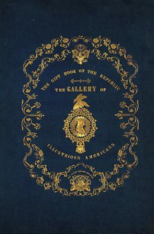 The Gallery of Illustrious Americans, Containing the Portraits and Biographical Sketches o..., 1850. Creator: Unknown.