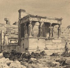 Erechtheion, 1890. Creator: Themistocles von Eckenbrecher.