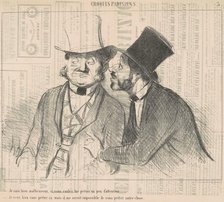Je suis bien malheureux, si vous voulez ..., 19th century. Creator: Honore Daumier.