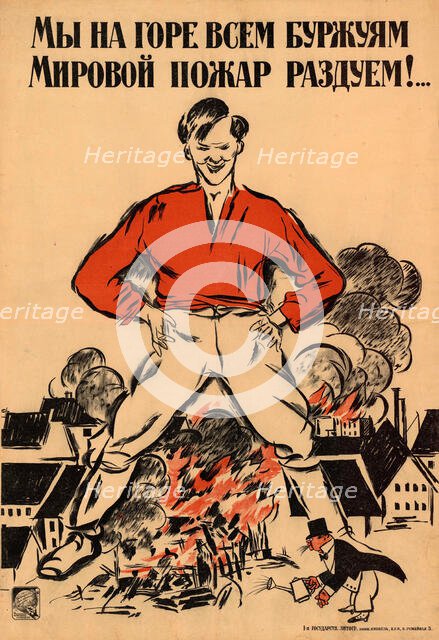 To the grief of all the bourgeois we'll fan a worldwide conflagration!, 1918. Creator: Zelensky, Alexander Nikolaevich (1882-1942).