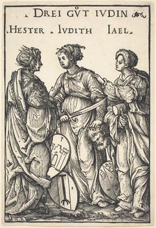 Hester, Judith and Jael, 1516. Creator: Hans Burgkmair, the Elder.