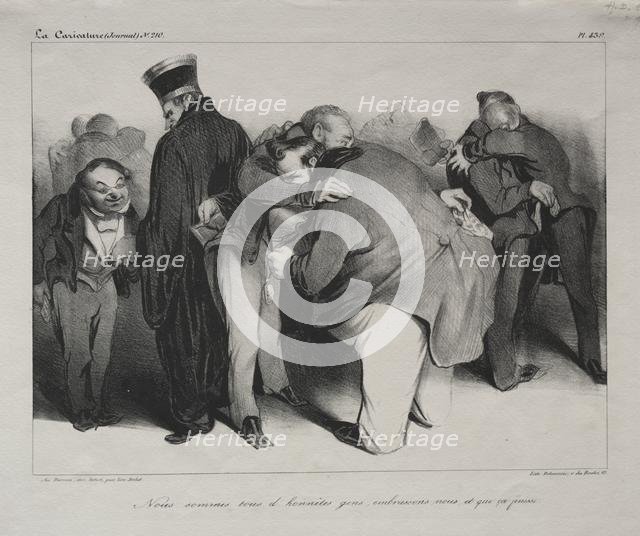 Caricature, plate 439: We are all honest men, so let us embrace and be done with it, 1834. Creator: Honoré Daumier (French, 1808-1879); Aubert.