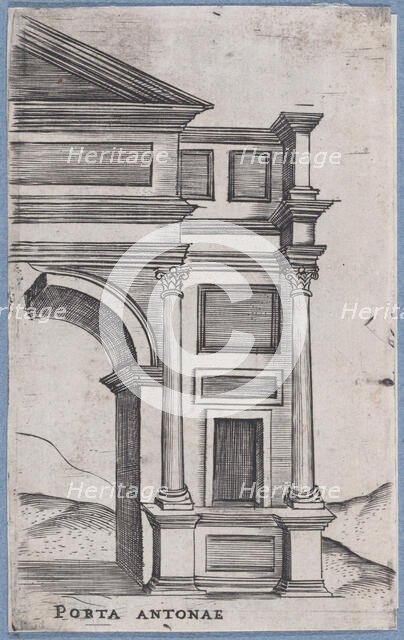 Porta Antonae (Views of Ancient Roman Temples and Arches), 1535-40., 1535-40. Creator: Anon.