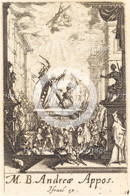 The Martyrdom of Saint Andrew, c. 1634/1635. Creator: Jacques Callot.
