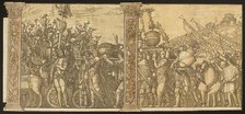 The Triumph of Julius Caesar [no.3 and 4 plus 2 columns], 1599. Creator: Andrea Andreani.