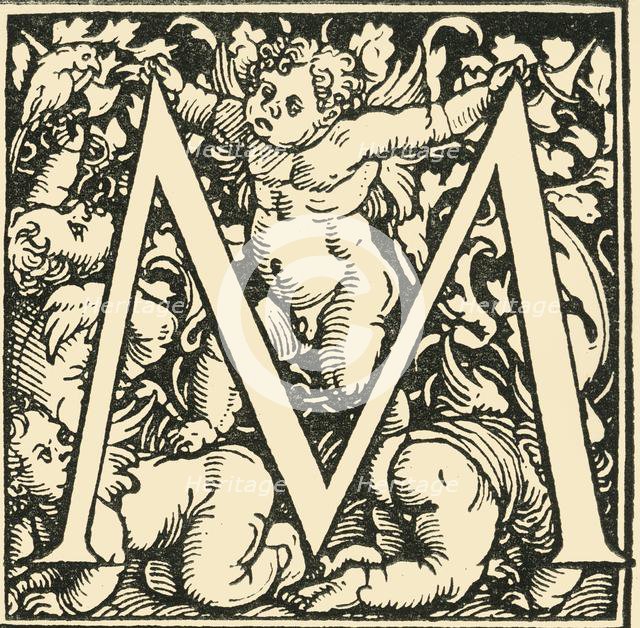 'M - An Alphabet by Hans Weiditz', c1520-1521, (1908). Creator: Hans Weiditz.