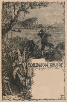 'Cassell's Robinson Crusoe', c1870. Artist: Unknown.