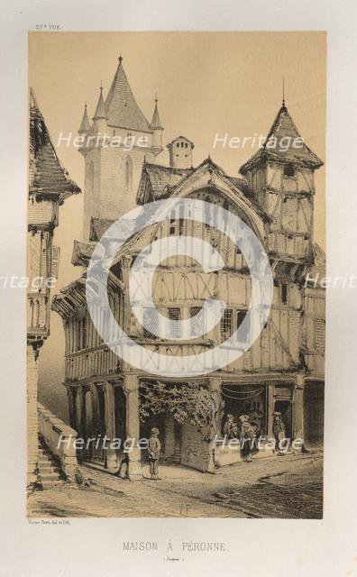 ...Pl. 27, Maison A Peronne (Somme), published 1860. Creator: Victor Petit (French, 1817-1874).