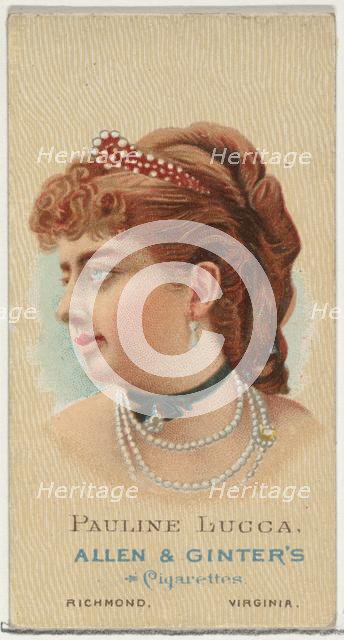 Pauline Lucca, from World's Beauties, Series 2 (N27) for Allen & Ginter Cigarettes, 1888., 1888. Creator: Allen & Ginter.