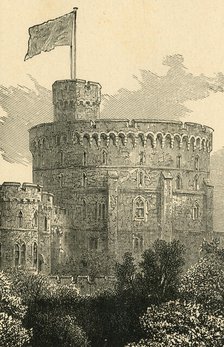'The Great Tower, Windsor Castle', c1897. Creator: Unknown.