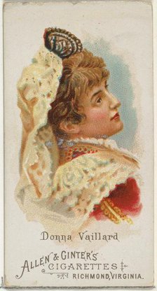 Donna Vaillard, from World's Beauties, Series 1 (N26) for Allen & Ginter Cigarettes, 1888., 1888. Creator: Allen & Ginter.