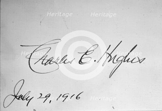 Signature of Charles Evans Hughes, 29 July 1916. Creator: Unknown.