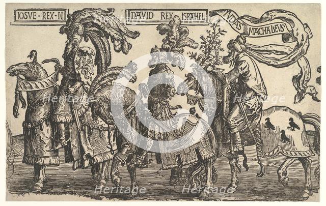 Joshua, David, and Judas Maccabee, from The Nine Heroes, ca. 1520. Creator: Lucas van Leyden.