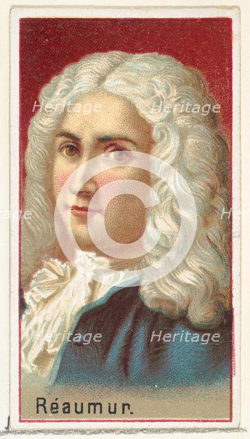 René Antoine Ferchault de Réaumur, printer's sample for the World's Inventors souvenir alb..., 1888. Creator: Allen & Ginter.