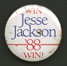 Pinback button for Jesse Jackson’s 1988 presidential campaign, 1988. Creator: Unknown.