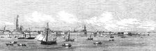 Panorama of the City of Antwerp, and its environs - arrival of Her Majesty, 1845. Creator: Unknown.