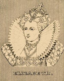 'Elizabeth', (1533-1603), 1830. Creator: Unknown.