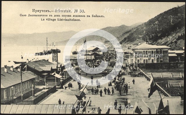 Irkutsk The village of Listvyanichnoye on the day of the icebreaker's descent to Lake..., 1904-1917. Creator: Unknown.