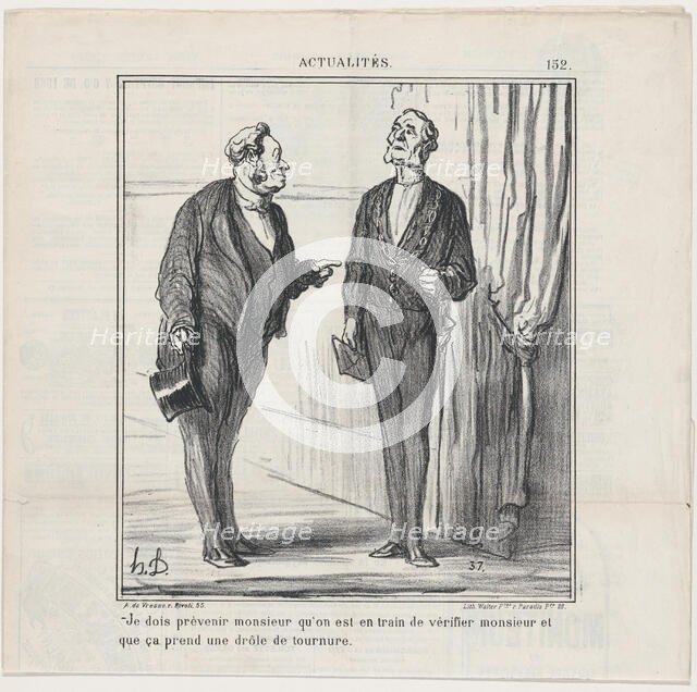 Je dois prèvenir monsieur qu'on est en train de vérifier monsieur..., 1869. Creator: Honore Daumier.