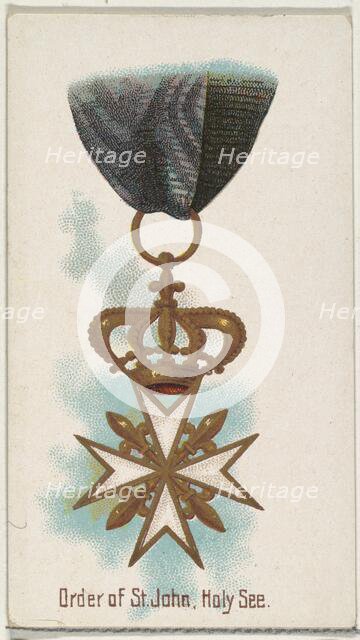 Order of St. John, Holy See, from the World's Decorations series (N30) for Allen & Ginter ..., 1890. Creator: Allen & Ginter.