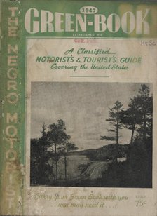 The Negro Motorist Green Book: 1947: A Classified Motorist's & Tourist's Guide Covering the U.S. Creator: Victor H Green & Co.