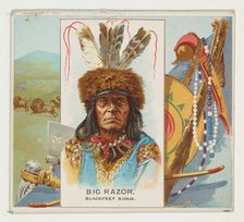 Big Razor, Blackfeet Sioux, from the American Indian Chiefs series (N36) for Allen & Ginte..., 1888. Creator: Allen & Ginter.