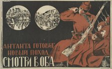 The Entente Prepares New Attack - Look at Both, 1920. Creator: Nikolay Nikolaevich Kogout.
