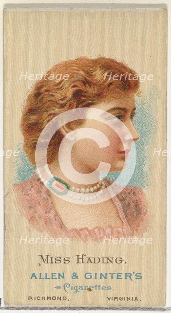 Miss Hading, from World's Beauties, Series 2 (N27) for Allen & Ginter Cigarettes, 1888., 1888. Creator: Allen & Ginter.