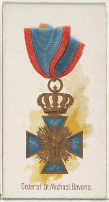 Order of St. Michael, Bavaria, from the World's Decorations series (N30) for Allen & Ginte..., 1890. Creator: Allen & Ginter.