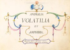 Animalia Volatilia et Amphibia (Aier): Title Page, c. 1575/1580. Creator: Joris Hoefnagel.