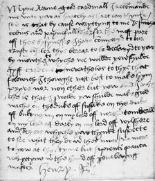 Holograph letter from King Henry VIII to Cardinal Thomas Wolsey, c.1519-20.  Creator: King Henry VIII.