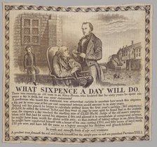 "What Sixpence a Day Will Do"-picture printed on fabric, 19th century. Creator: Unknown.