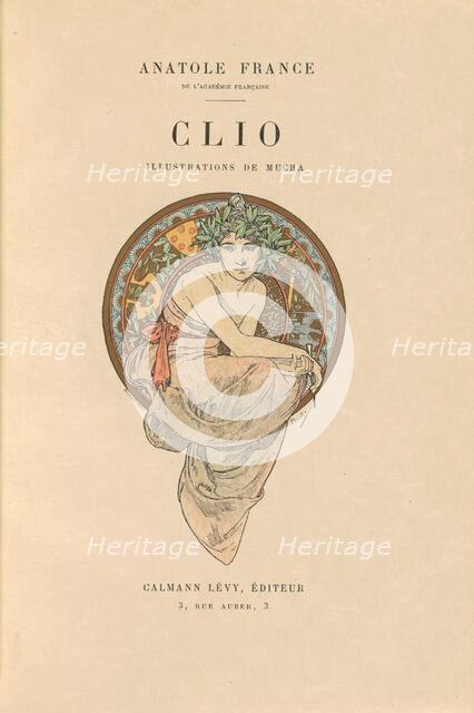 Clio, 1900. Creators: Alphonse Mucha, Anatole France.