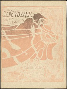 La Loïe Fuller, 1904. Creators: Pierre Roche, Roger Marx.