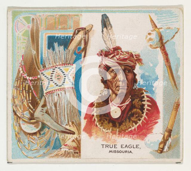 True Eagle, Missouria, from the American Indian Chiefs series (N36) for Allen & Ginter Cig..., 1888. Creator: Allen & Ginter.
