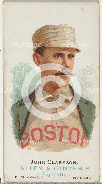 John Clarkson, Baseball Player, from World's Champions, Series 1 (N28) for Allen & Ginter ..., 1887. Creator: Allen & Ginter.