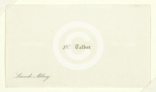 Business card "Mr. Talbot, Lacock Abbey", 1820/77. Creator: William Henry Fox Talbot.