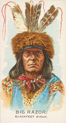 Big Razor, Blackfeet Sioux, from the American Indian Chiefs series (N2) for Allen & Ginter..., 1888. Creator: Allen & Ginter.