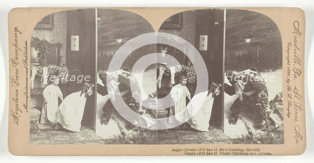 Jessie - I'll See if He's Coming, Harold. Santa - I'll See if Those Children Are Asleep, 1899. Creator: Keystone View Company.