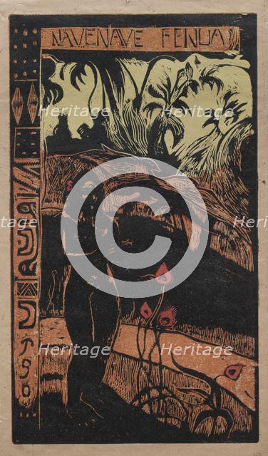Noa Noa: Nave Nave Fenua (Fragrant Isle), 1893-1894. Creator: Unknown.