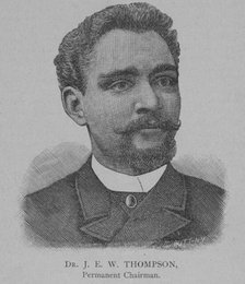 Dr. J. E. W. Thompson, Permanent Chairman, 1892. Creator: Unknown.