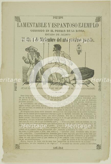 Lamentable and Frightening Example that Happened in the Town of Barca, 1890–1913. Creator: José Guadalupe Posada.