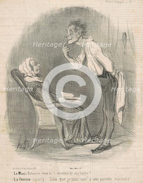 Le mari. Bobonne veux-tu l'étrenne de ma barbe?, 19th century. Creator: Honore Daumier.