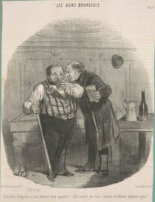 Dites donc, Ravignard, si nos femmes nous voyaient! ..., 19th century. Creator: Honore Daumier.
