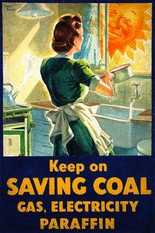 'Keep on saving coal, gas, electricity, paraffin', World War II poster, between 1939 and 1946. Creators: Central Office of Information, Marc Stone.