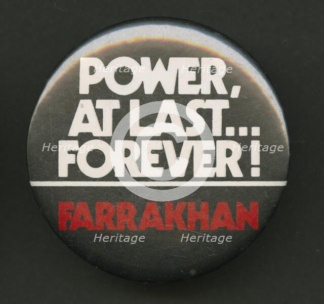Pinback button of Farrakhan quote, after 1985. Creator: Unknown.