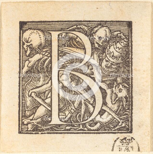 Letter B. Creator: Hans Holbein the Younger.